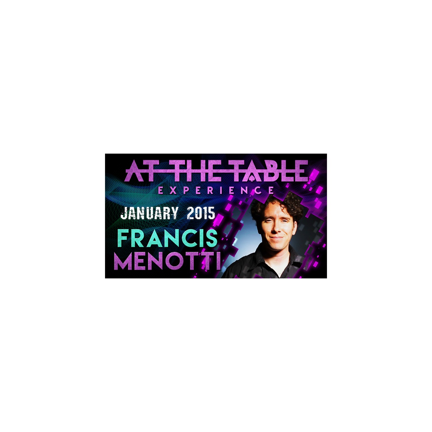 At The Table Live Lecture - Francis Menotti January 14th 2015 video DOWNLOAD