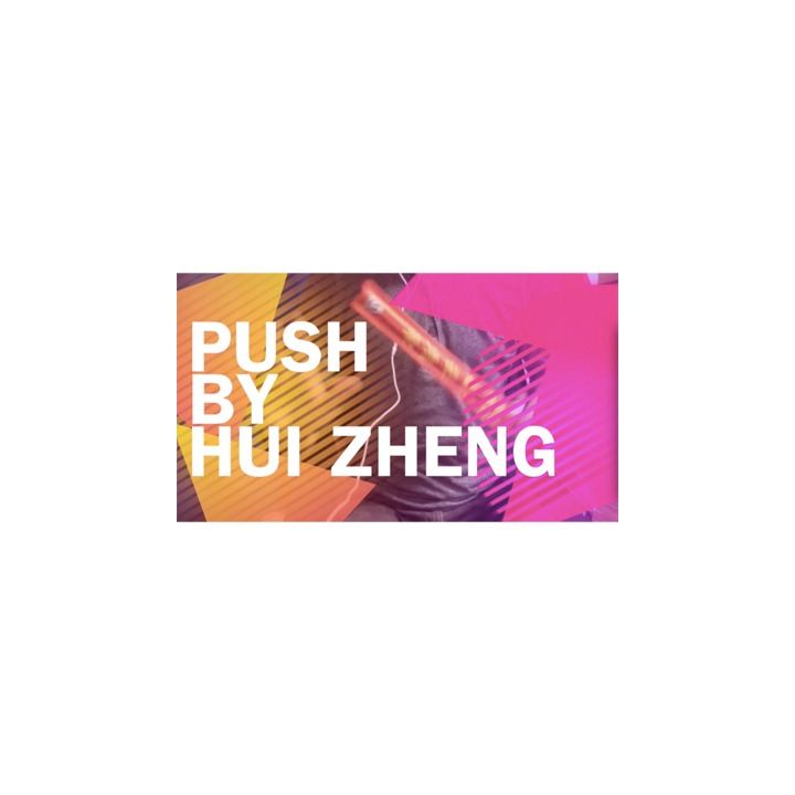 Push by Hui Zheng- Video DOWNLOAD