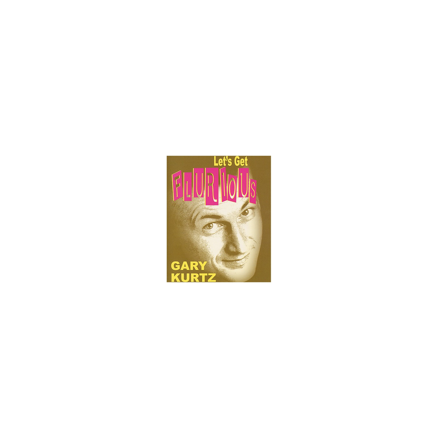 Let's Get Flurious by Gary Kurtz video DOWNLOAD
