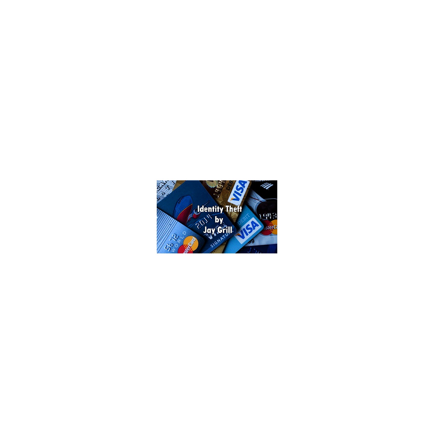 Identity Theft by Jay Grill - Video DOWNLOAD
