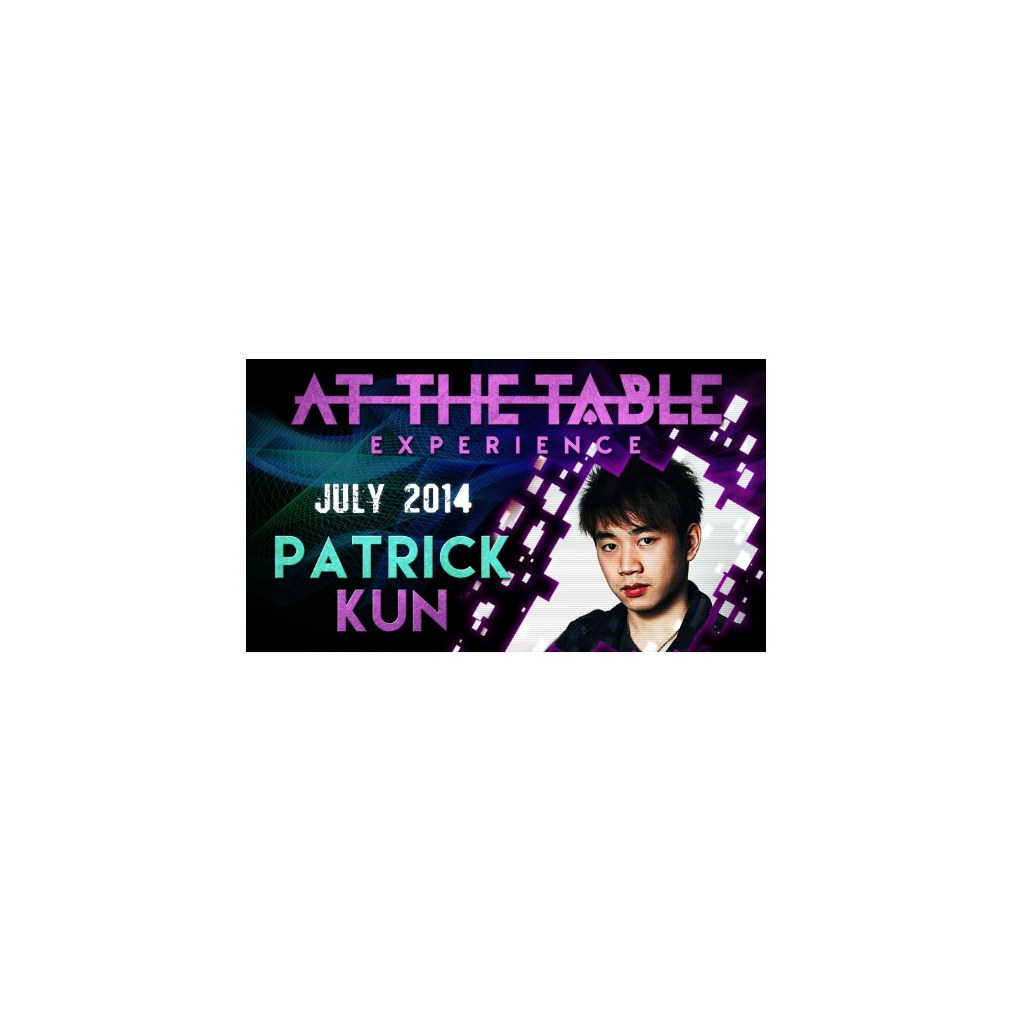 At The Table Live Lecture - Patrick Kun 1 July 9th 2014 video DOWNLOAD