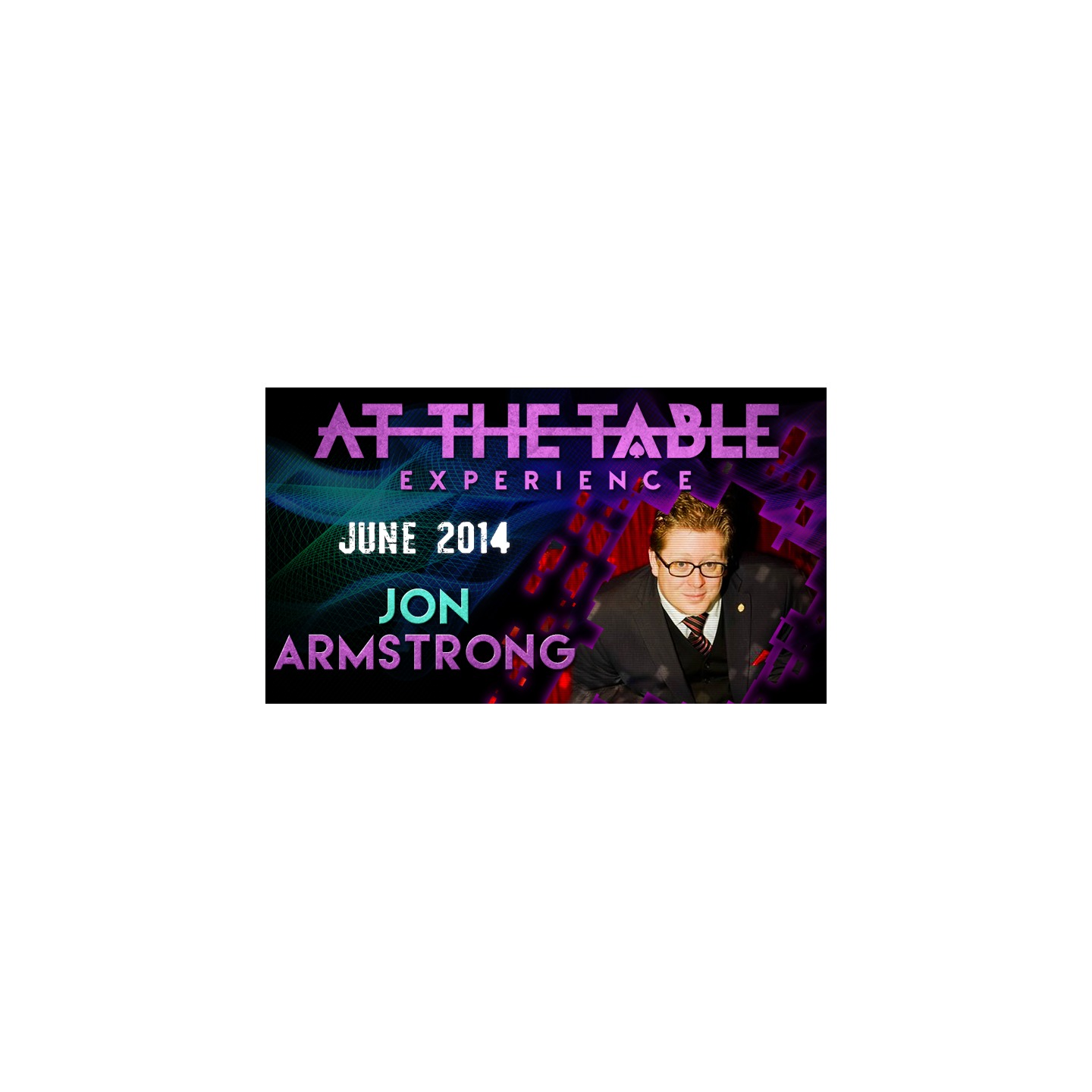 At The Table Live Lecture - Jon Armstrong June 4th 2014 video DOWNLOAD