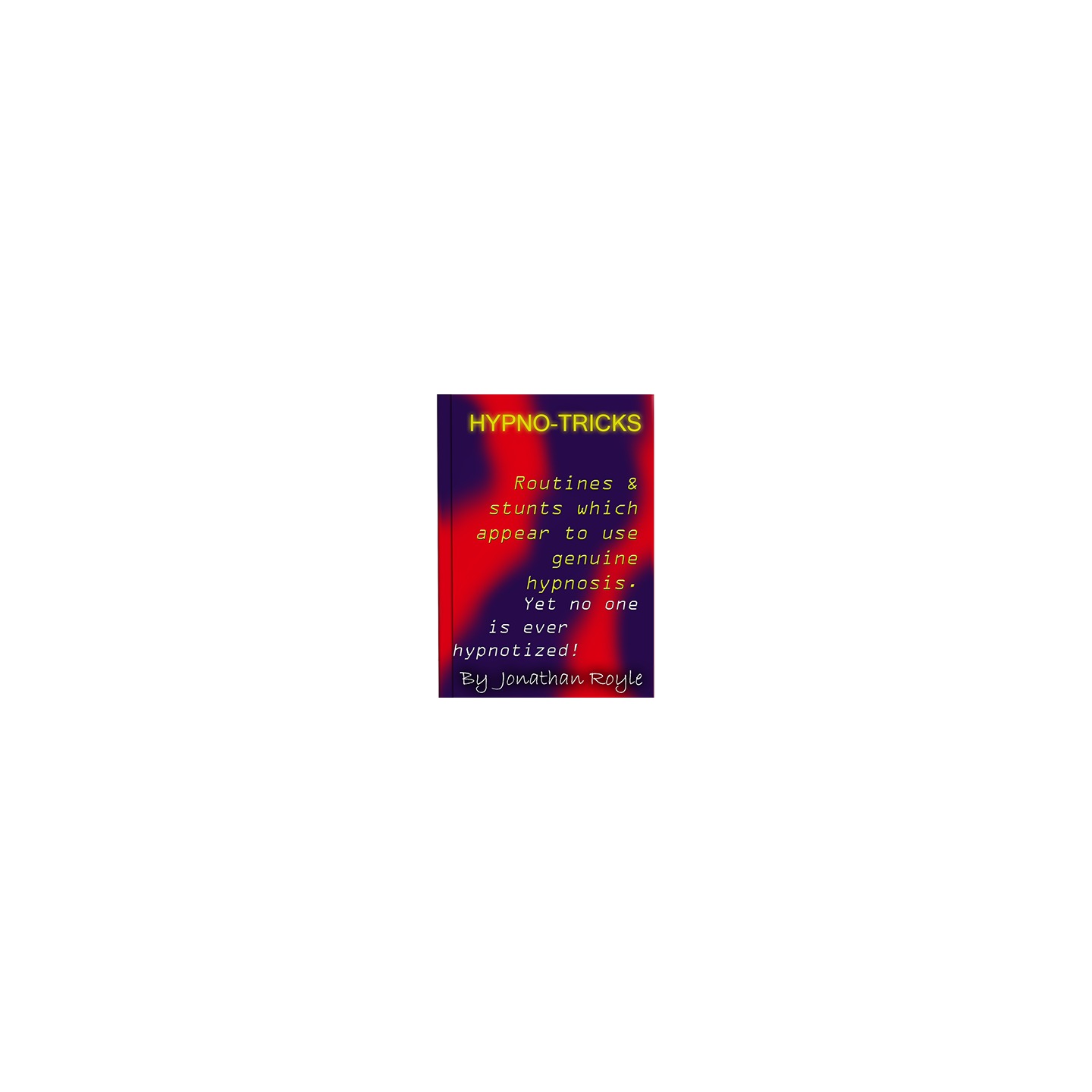 Hypno-Tricks by Jonathan Royle - ebook DOWNLOAD