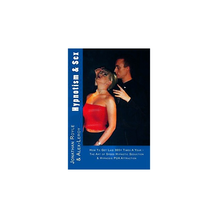 Hypnotism & Sex by Jonathan Royle and Alex-Leroy - ebook DOWNLOAD