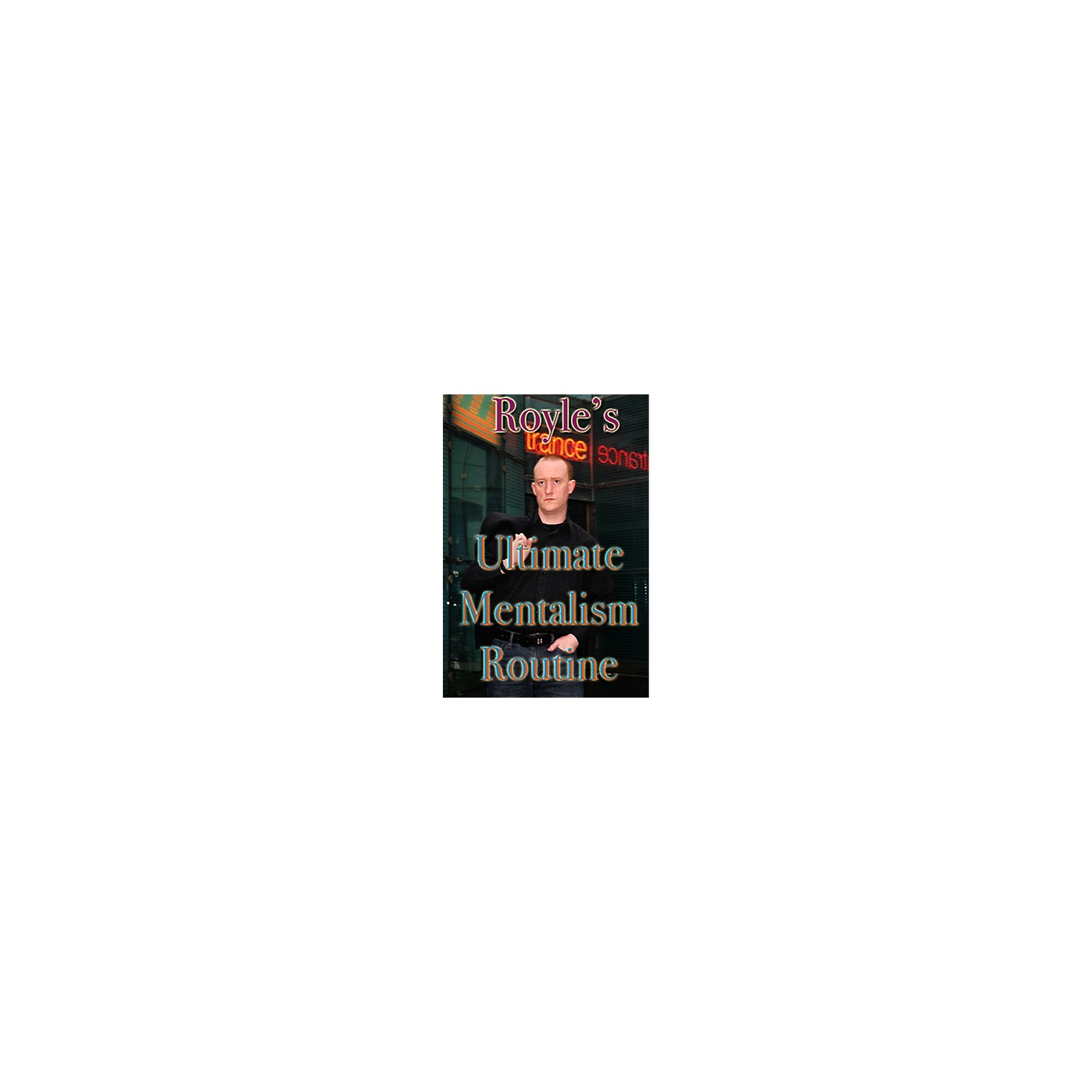 Royle's Ultimate Mentalism Routine by Jonathan Royle - ebook DOWNLOAD