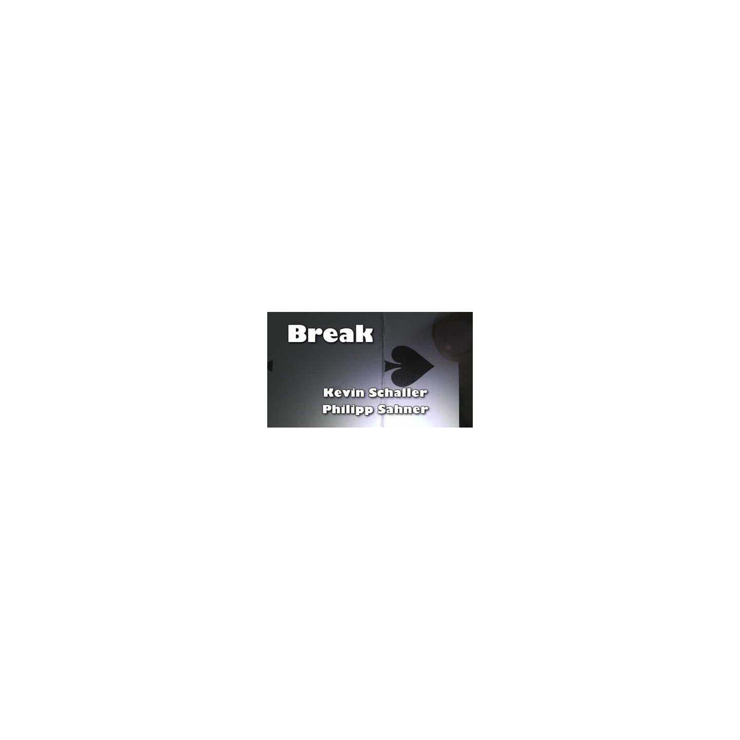 BREAK by Kevin Schaller - Video DOWNLOAD