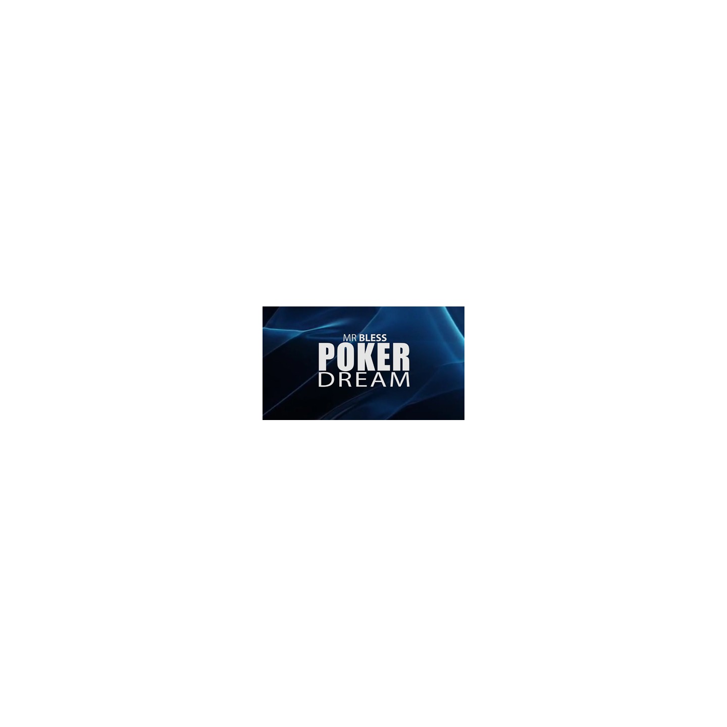 Poker Dream by Mr. Bless - Video DOWNLOAD