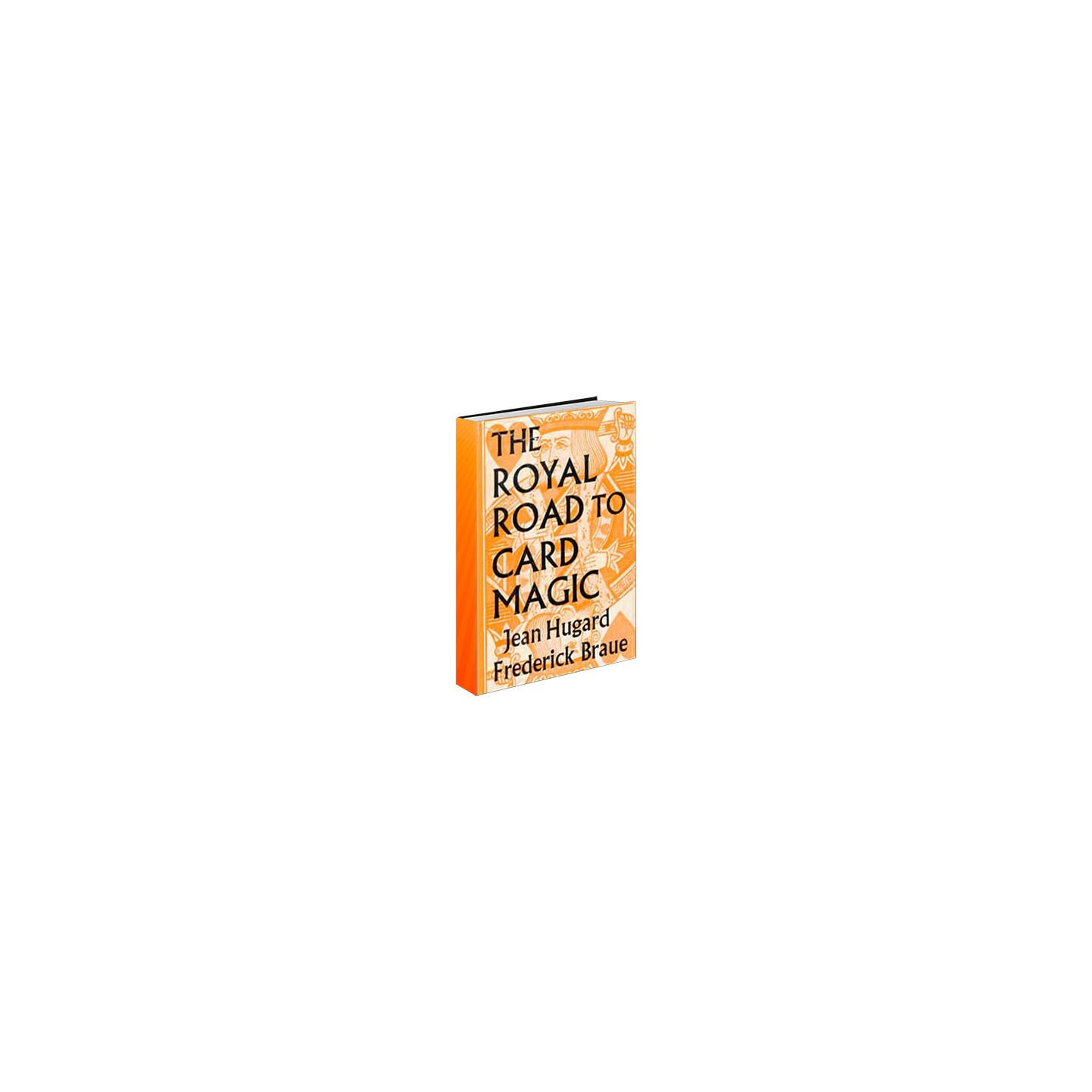 Royal Road to Card Magic by Hugard & Conjuring Arts Research Center - eBook DOWNLOAD