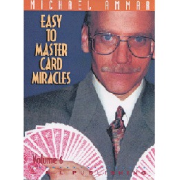 Easy to Master Card Miracles Volume 6 by Michael Ammar video DOWNLOAD