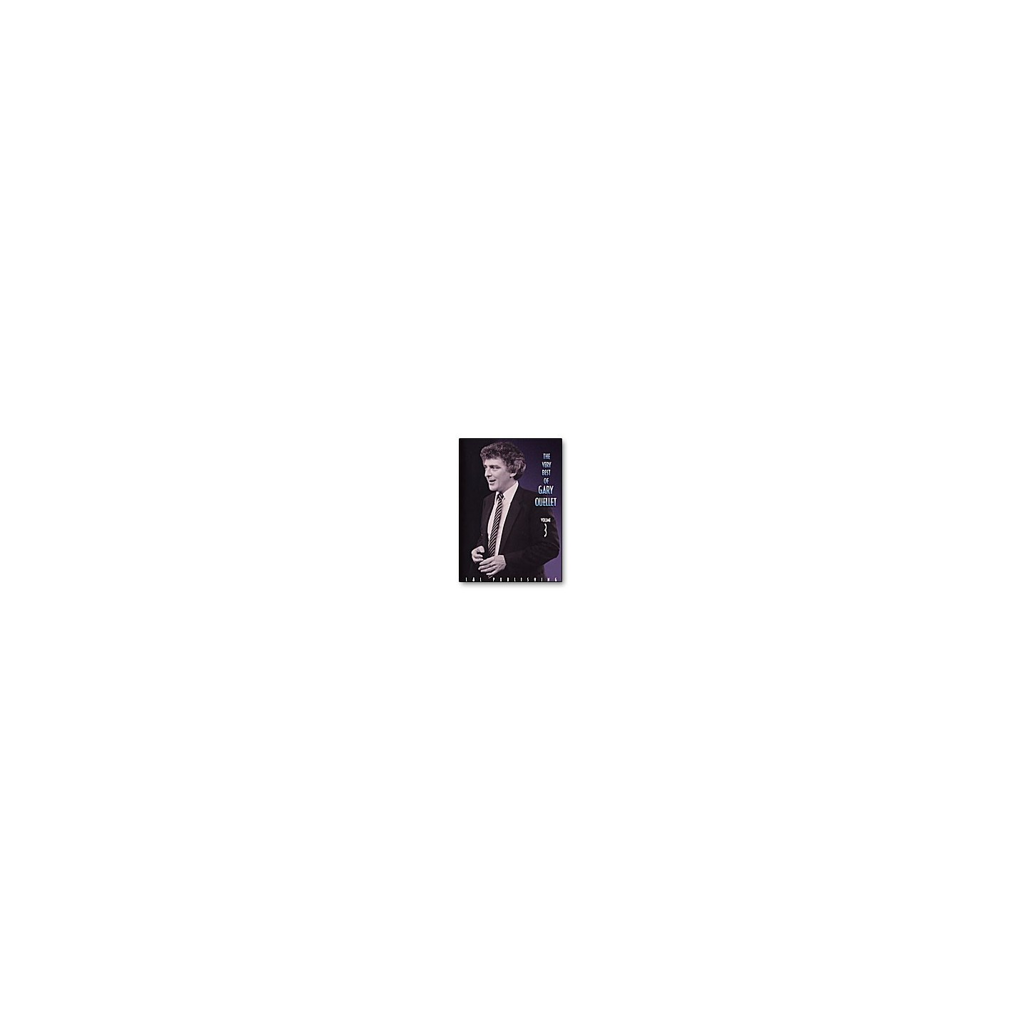 Very Best of Gary Ouellet Volume 3 video DOWNLOAD