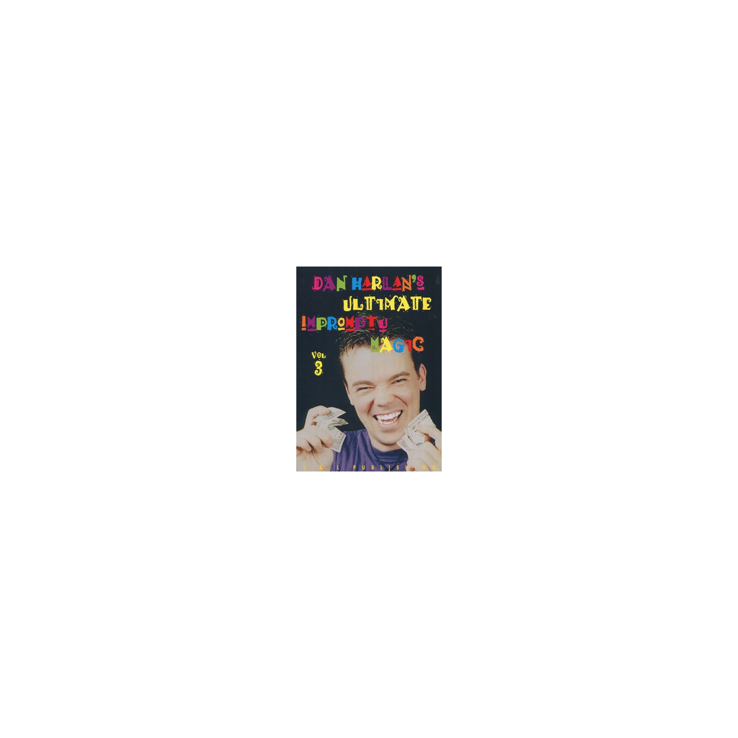 Ultimate Impromptu Magic Vol 3 by Dan Harlan video DOWNLOAD