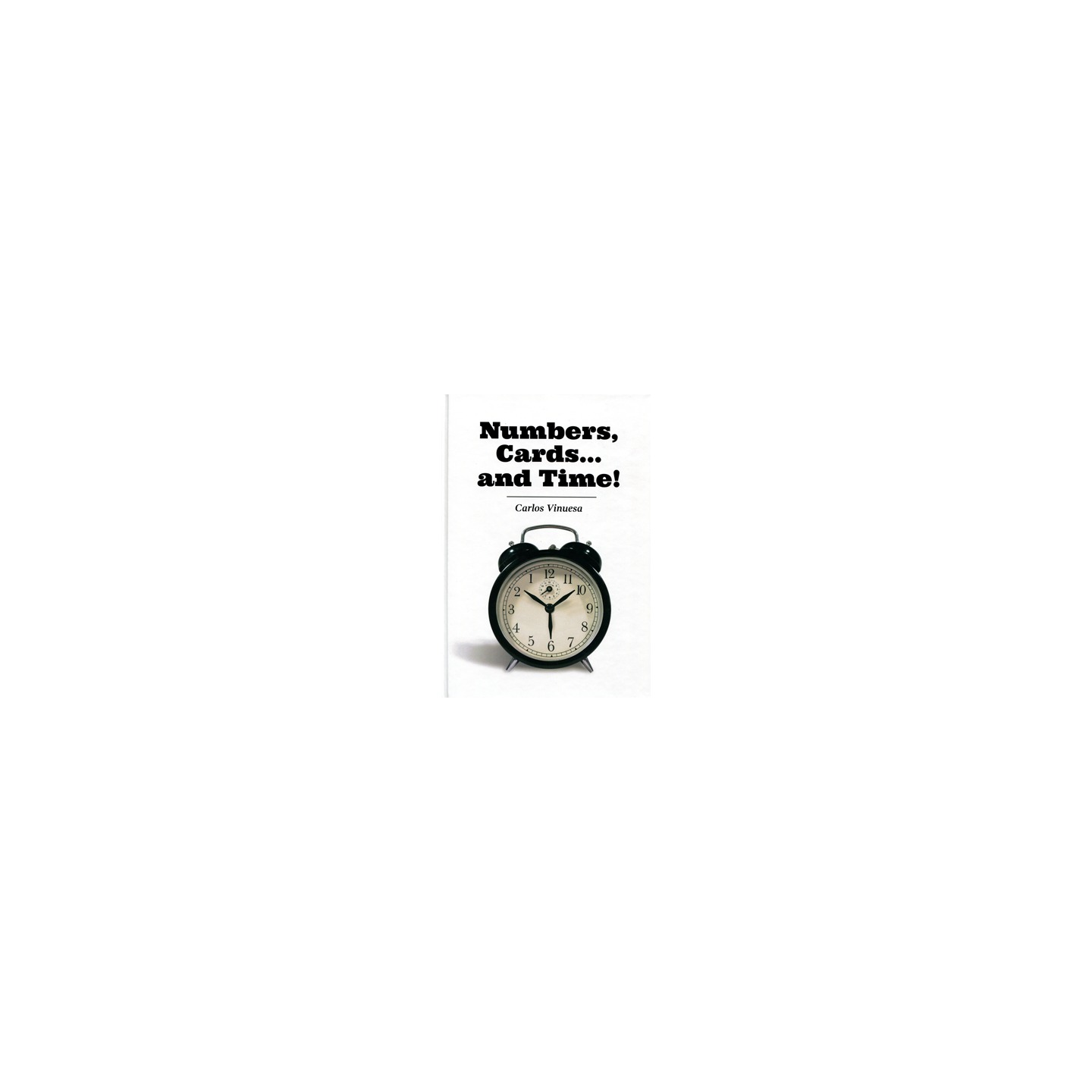 Numbers, Cards... and Time! by Carlos Vinuesa - eBook DOWNLOAD