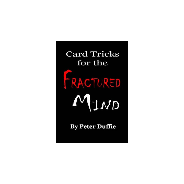 Card Tricks for the Fractured Mind by Peter Duffie eBook DOWNLOAD