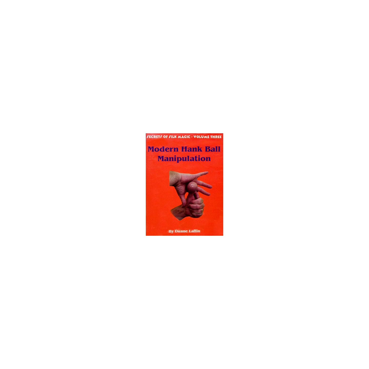 Modern Hank Ball Manip. Laflin series 3 Video DOWNLOAD