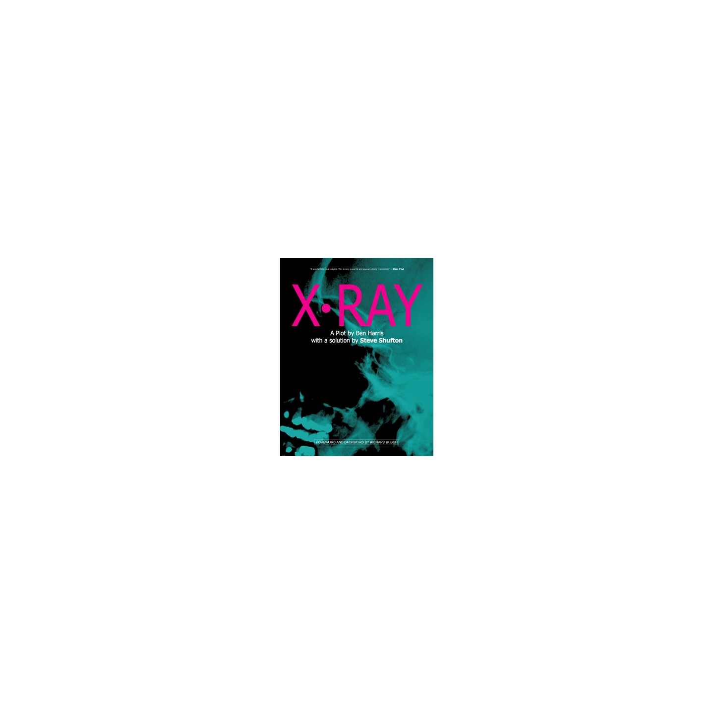 X-Ray by Ben Harris and Steve Shufton - Book