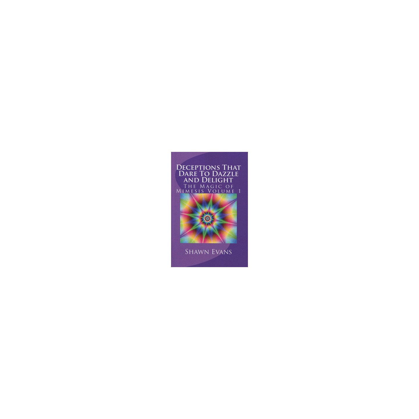 Deceptions That Dare to Dazzle & Delight by Shawn Evans - eBook DOWNLOAD