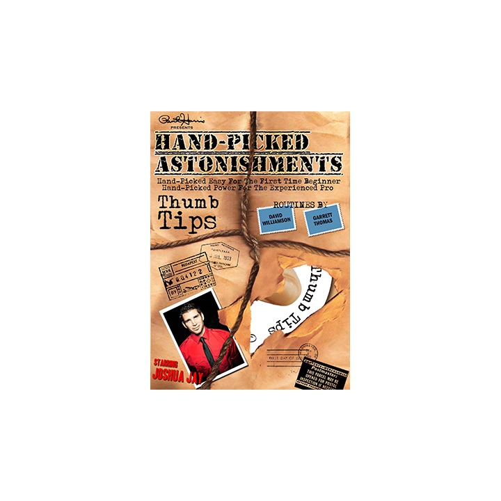 Hand-picked Astonishments (Thumb Tips) by Paul Harris and Joshua Jay video DOWNLOAD