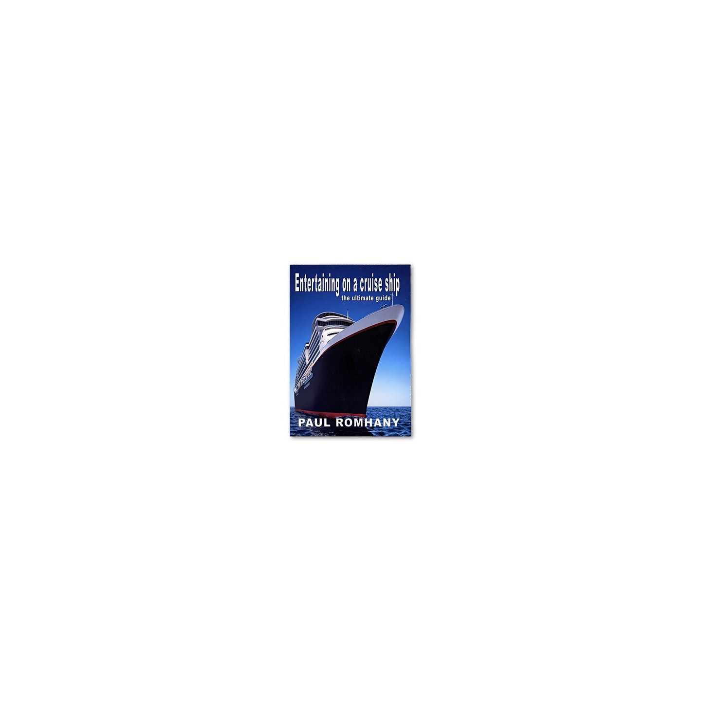 Entertaining on Cruise Ships by Paul Romhany - eBook DOWNLOAD