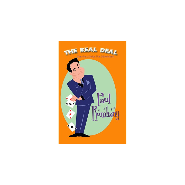 The Real Deal (Survival Guide for Magicians) by Paul Romhany - eBook DOWNLOAD