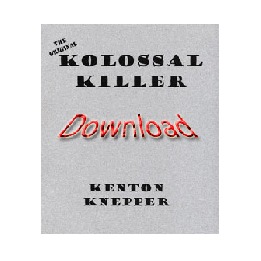 Kolossal Killer (Original) by Kenton Knepper eBook DOWNLOAD