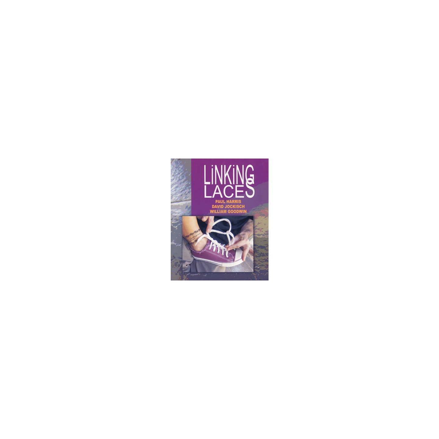 Linking Laces by Harris, Jockisch, and Goodwin video DOWNLOAD