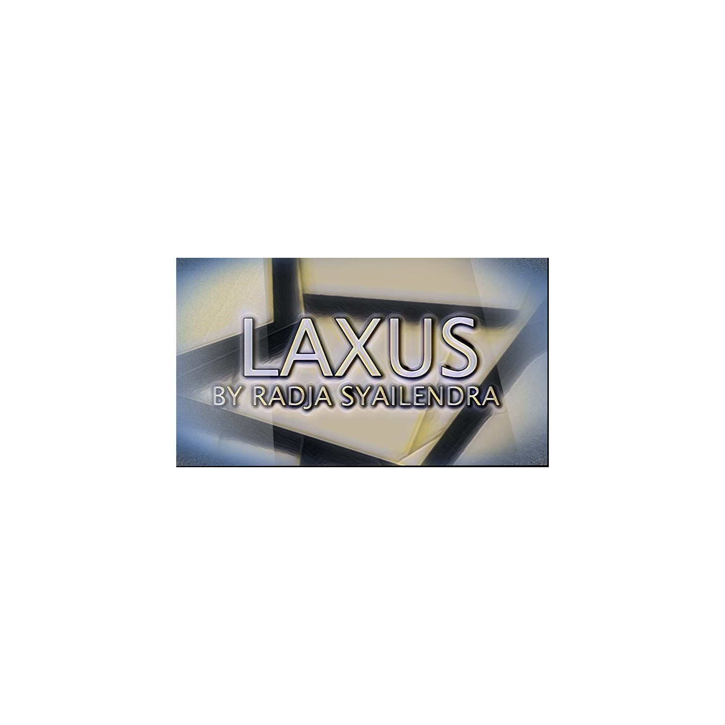 Laxus by Radja Syailendra video DOWNLOAD