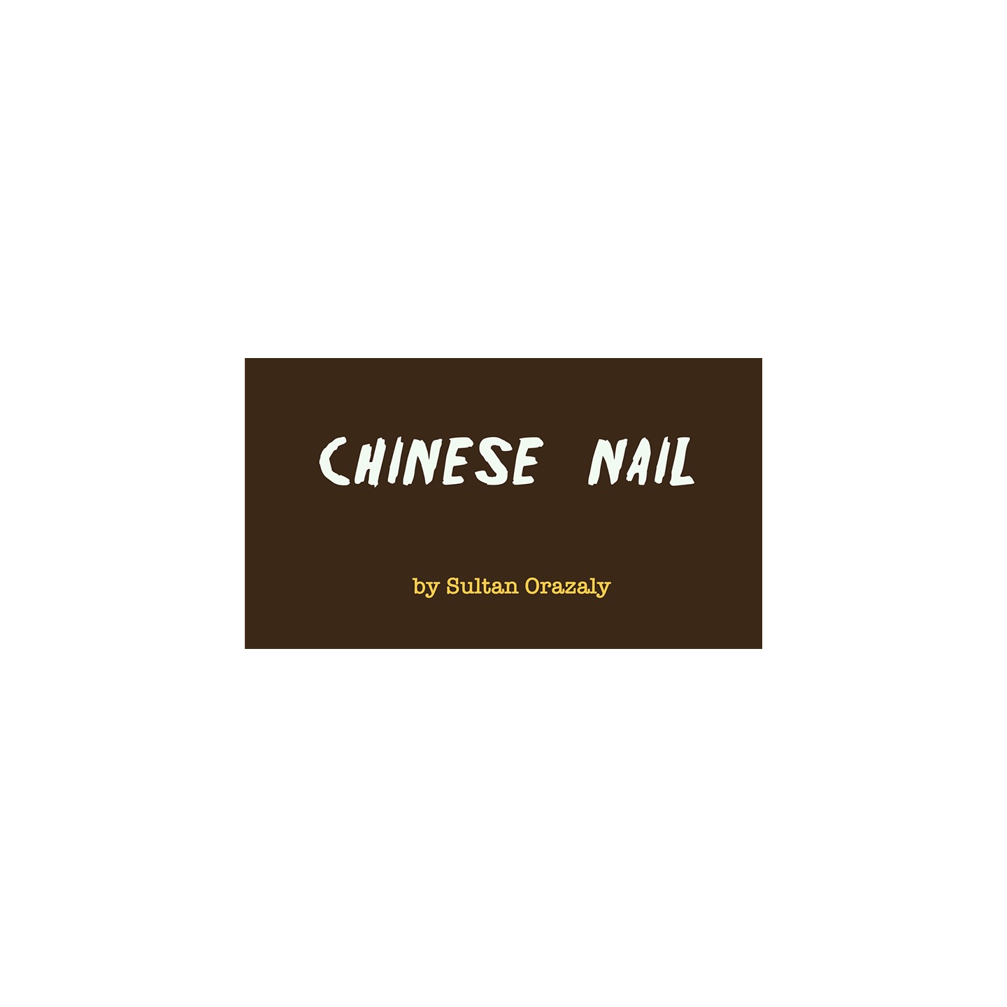 Chinese Nail by Sultan Orazaly video DOWNLOAD