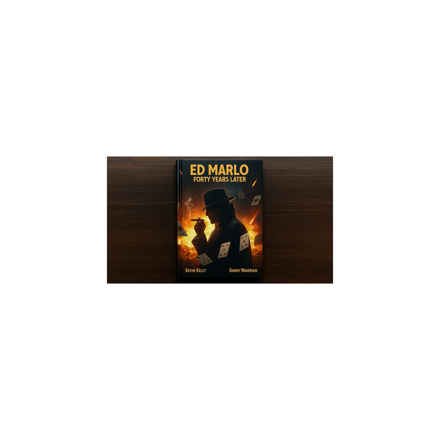 Ed Marlo 40 Years Later by Randy Wakeman and Kevin Kelly