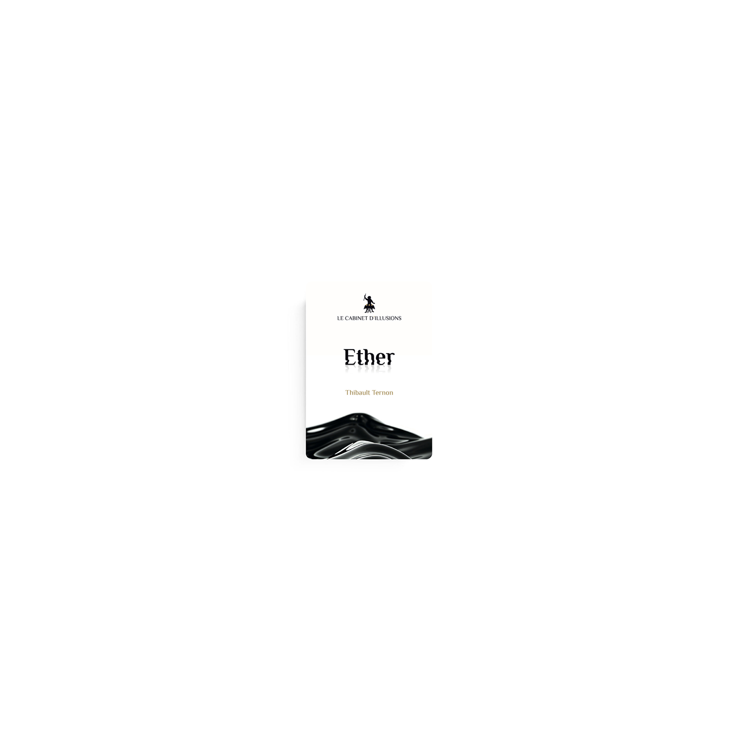 Ether by Thibault Ternon x Le Cabinet d'Illusions