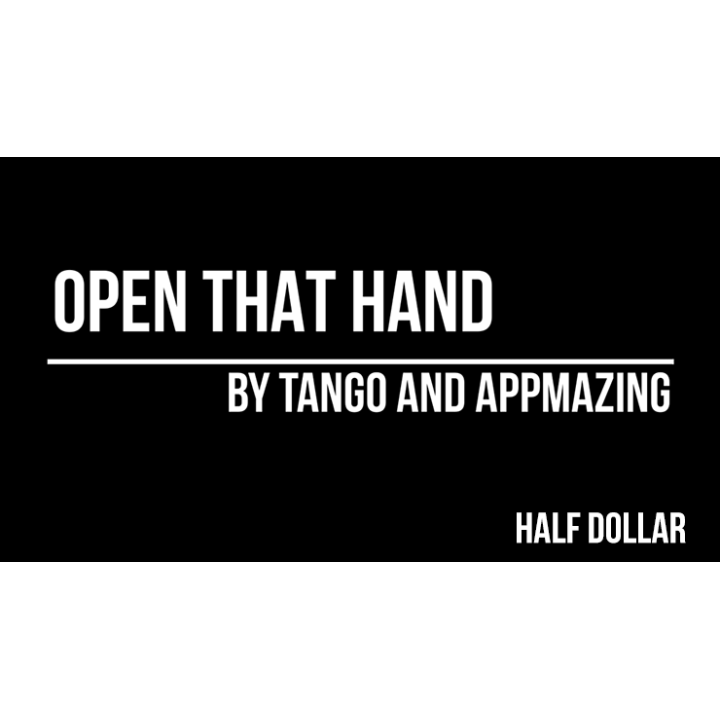 Open That Hand (Half Dollar) by Appmazing and Tango Magic(D0210)