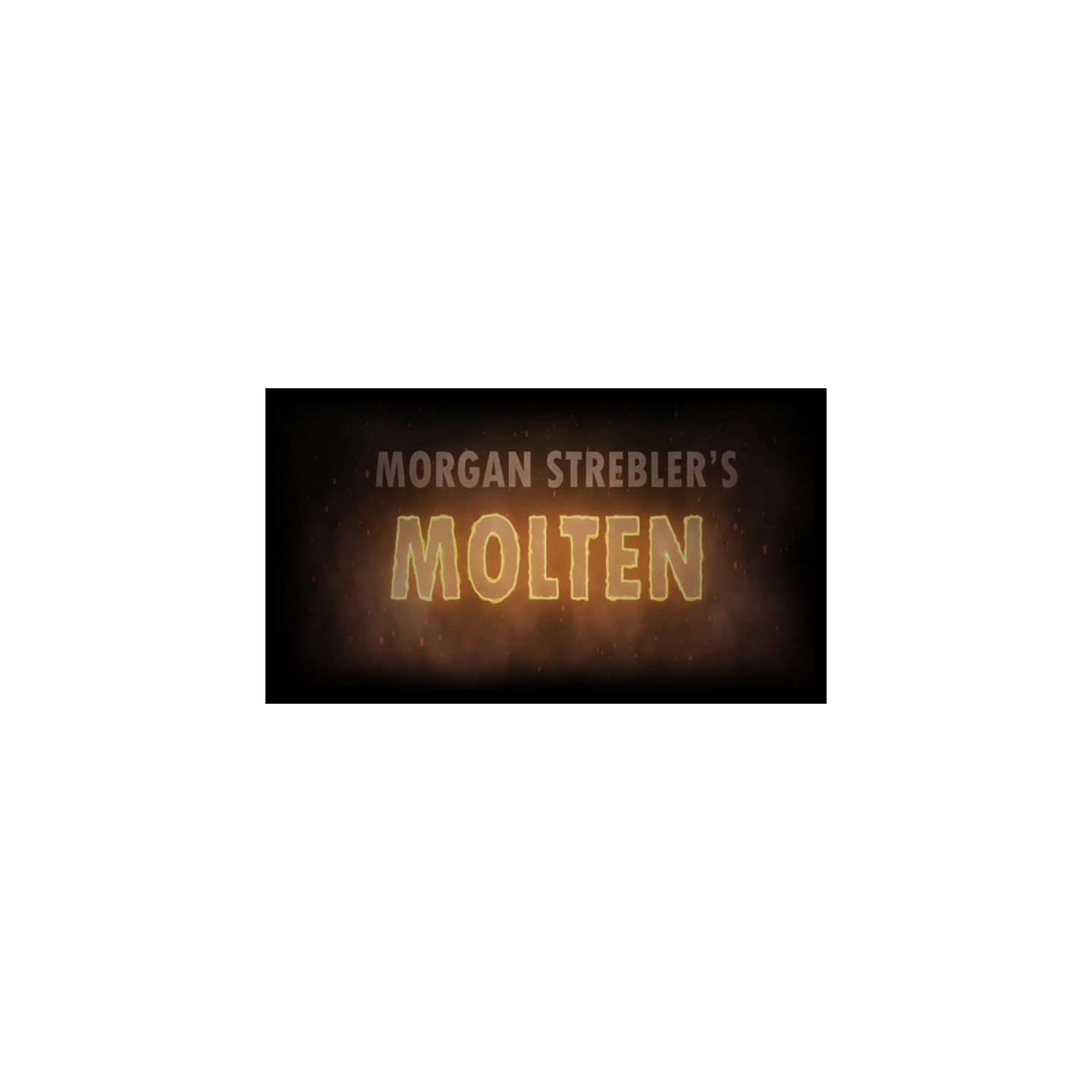 Molten (Gimmicks and Online Instructions) by Morgan Strebler