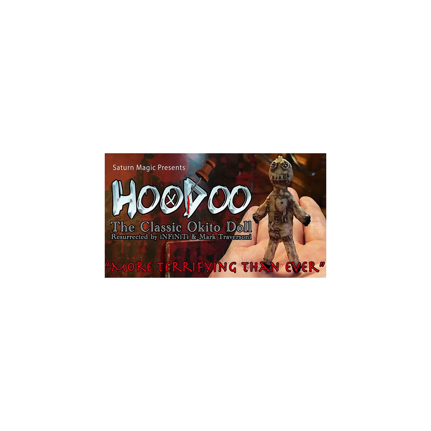HOODOO - Haunted Voodoo Doll (Gimmicks and Online Instructions) by iNFiNiTi and Mark Traversoni