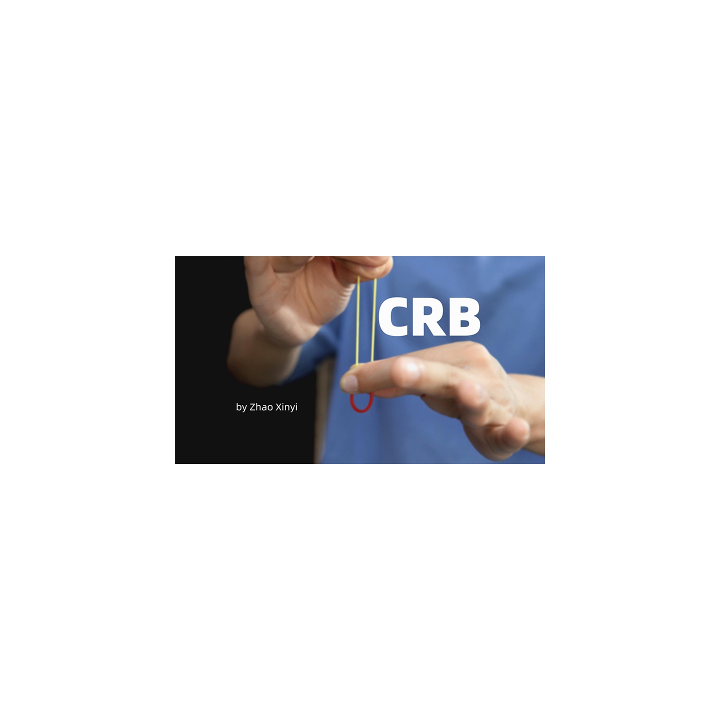 CRB (Color Changing Rubber Band) by Menzi magic & Zhao Xinyi