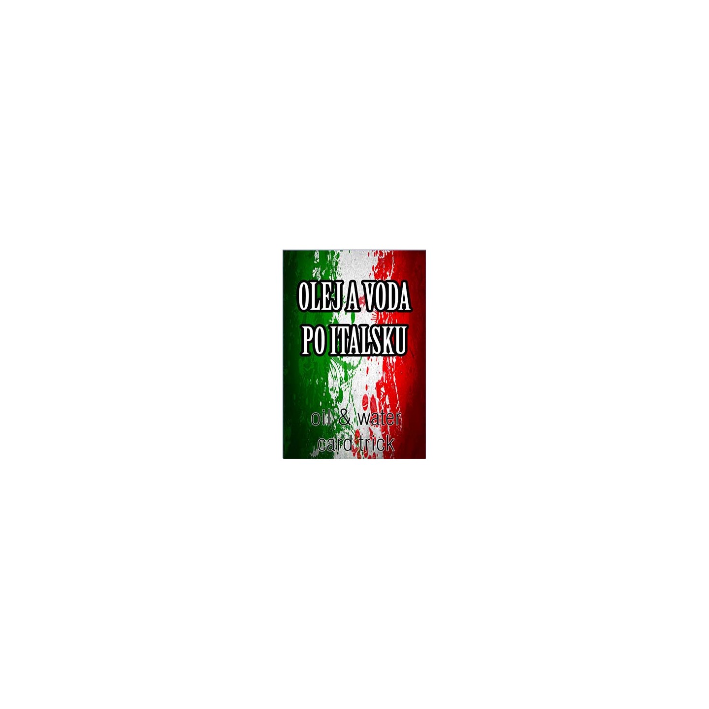 OLEJ A VODA PO ITALSKU