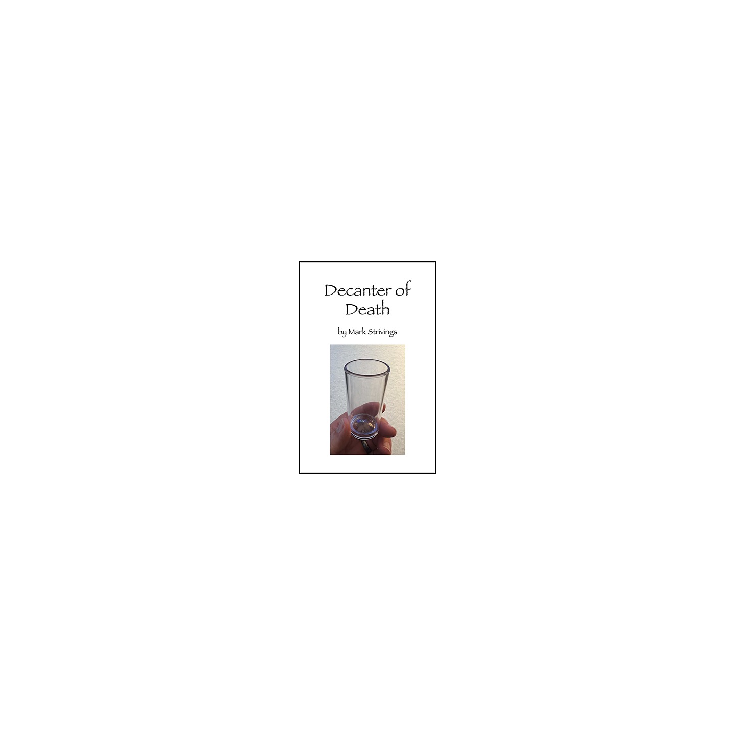 Decanter of Death by Mark Strivings