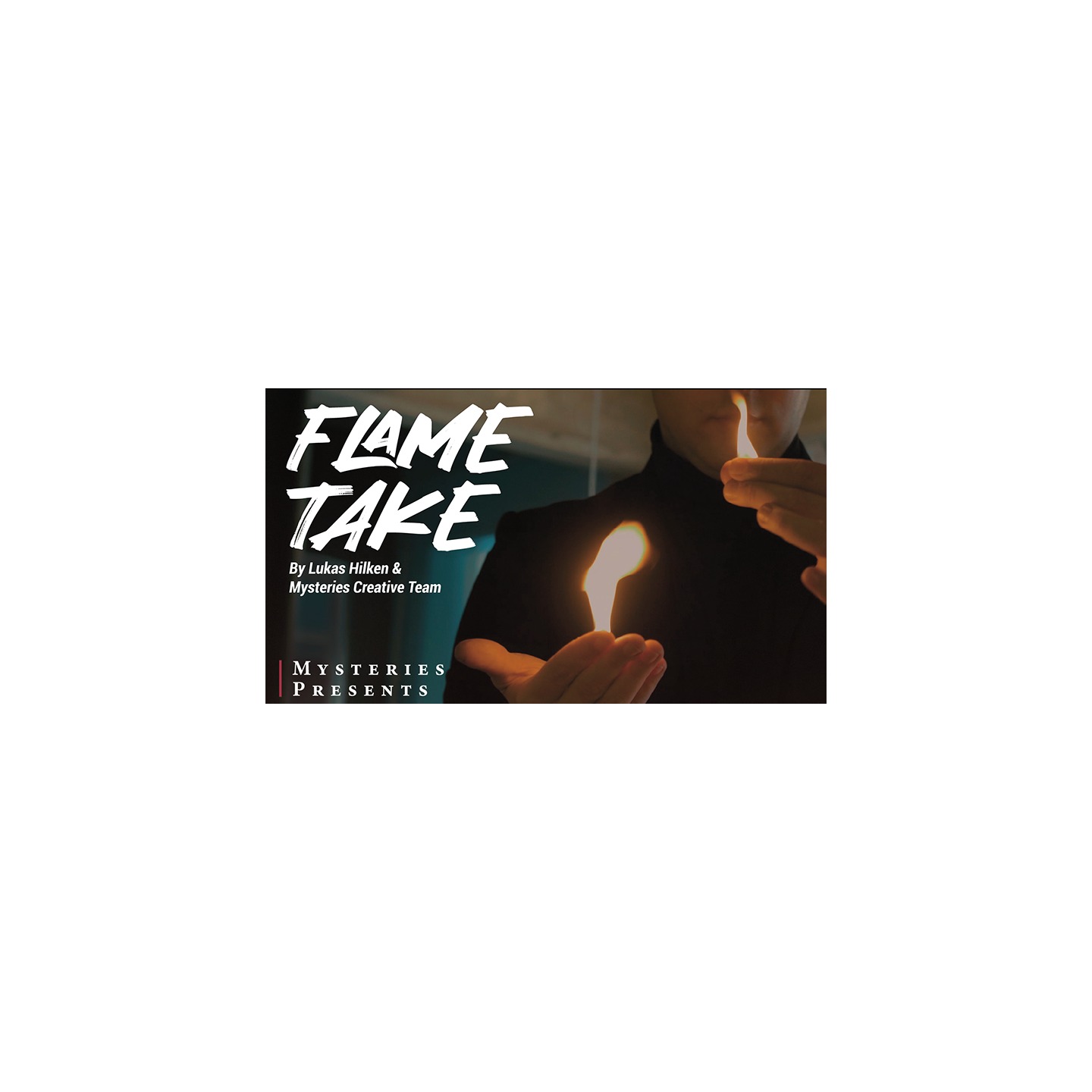 Flame Take (Gimmicks and Online Instructions) by Lukas Hilken And Mysteries
