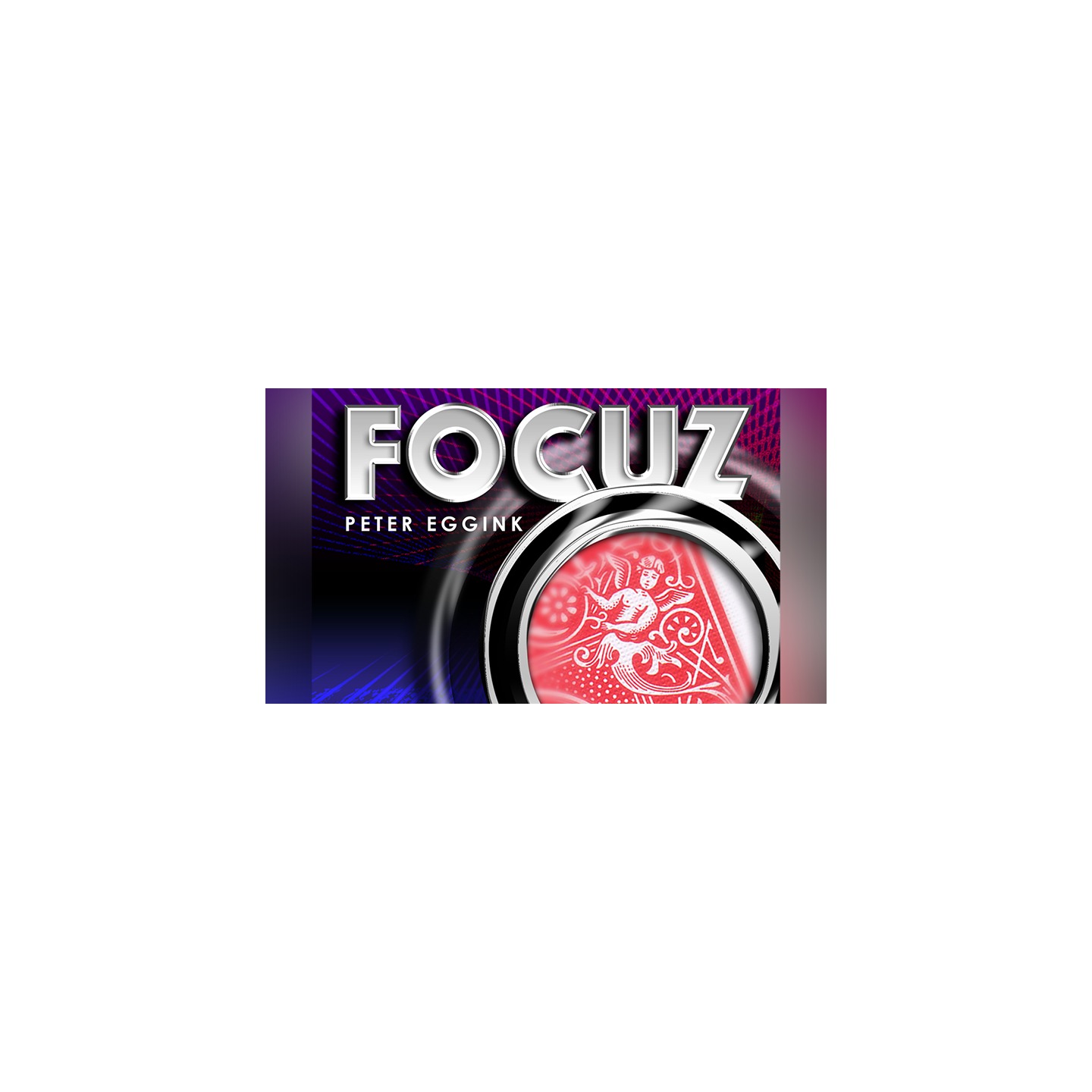 FOCUZ (Gimmicks and Online Instructions) by Peter Eggink