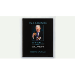 Paul Gertner's Steel and Silver by Richard Kaufman