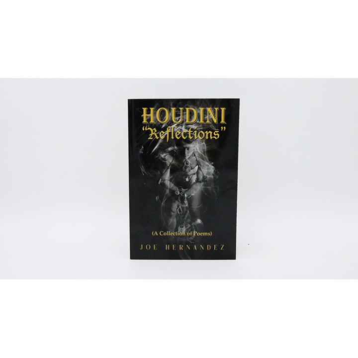Houdini: Reflections - Collection of Poems by Joe Hernandez