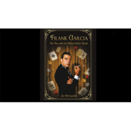 Frank Garcia: The Man with the Million Dollar Hands