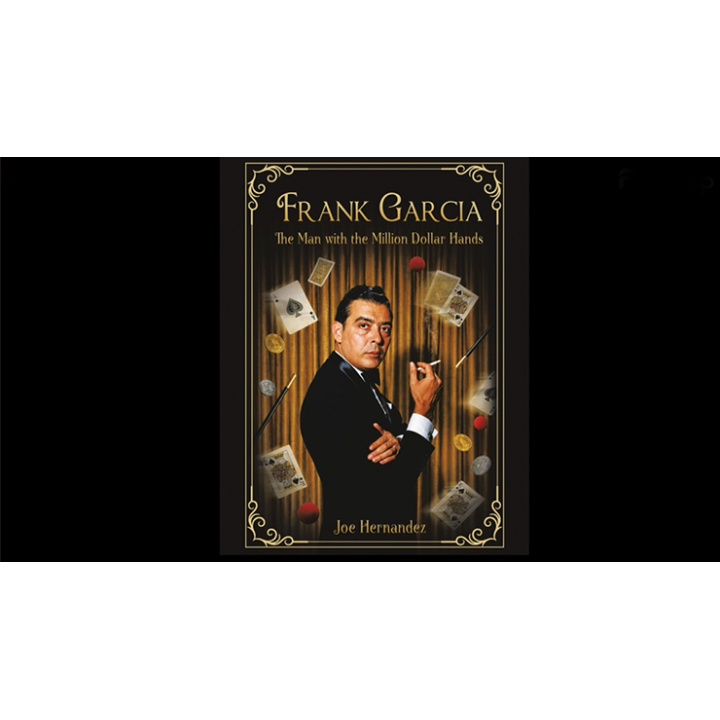 Frank Garcia: The Man with the Million Dollar Hands