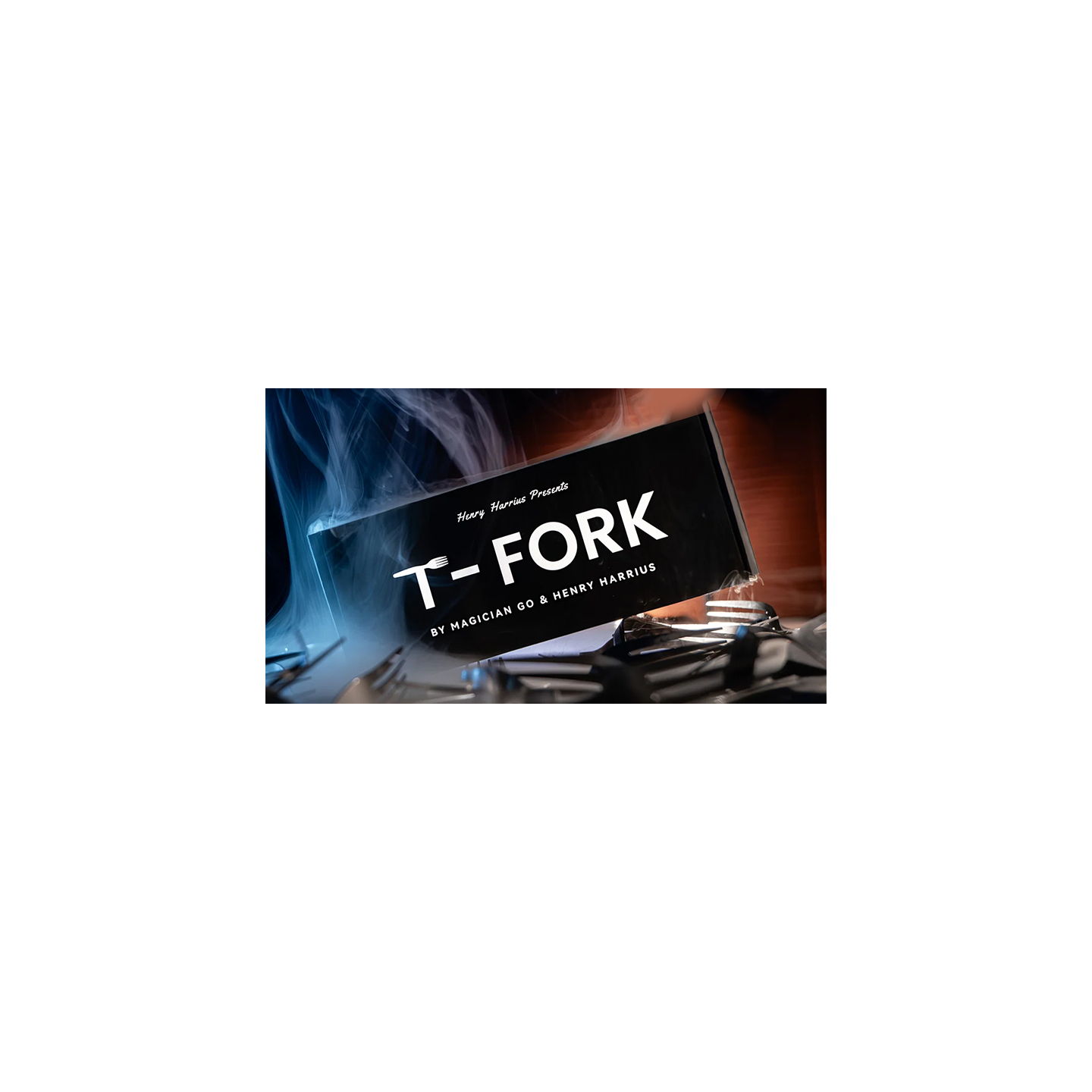 T-Fork by Magician Go & Henry Harrius