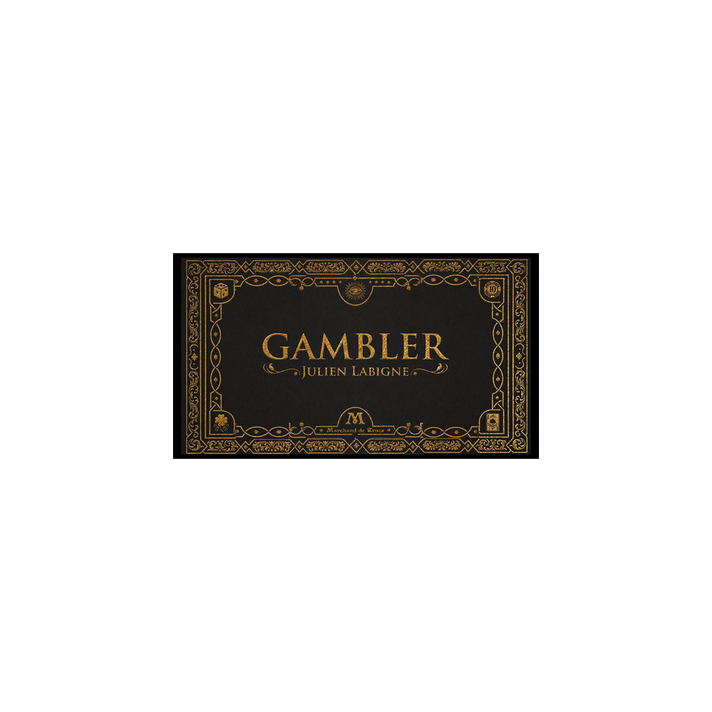 Gambler by Julien Labigne and Marchand de trucs