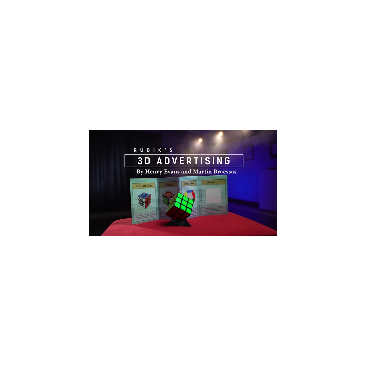 Rubik's Cube 3D Advertising (Gimmicks and Online Instructions) by Henry Evans and Martin Braessas