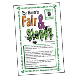 Ron Bauer Series: 9 - Fair And Sloppy
