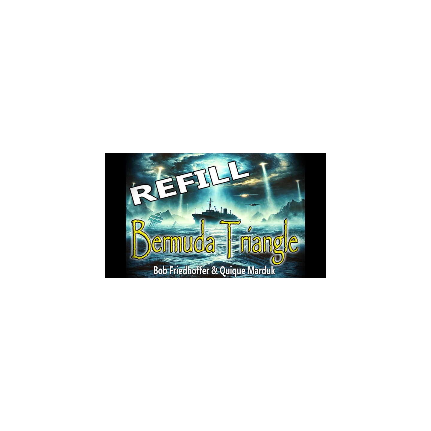 Bermuda Triangle Refills by Quique Marduk