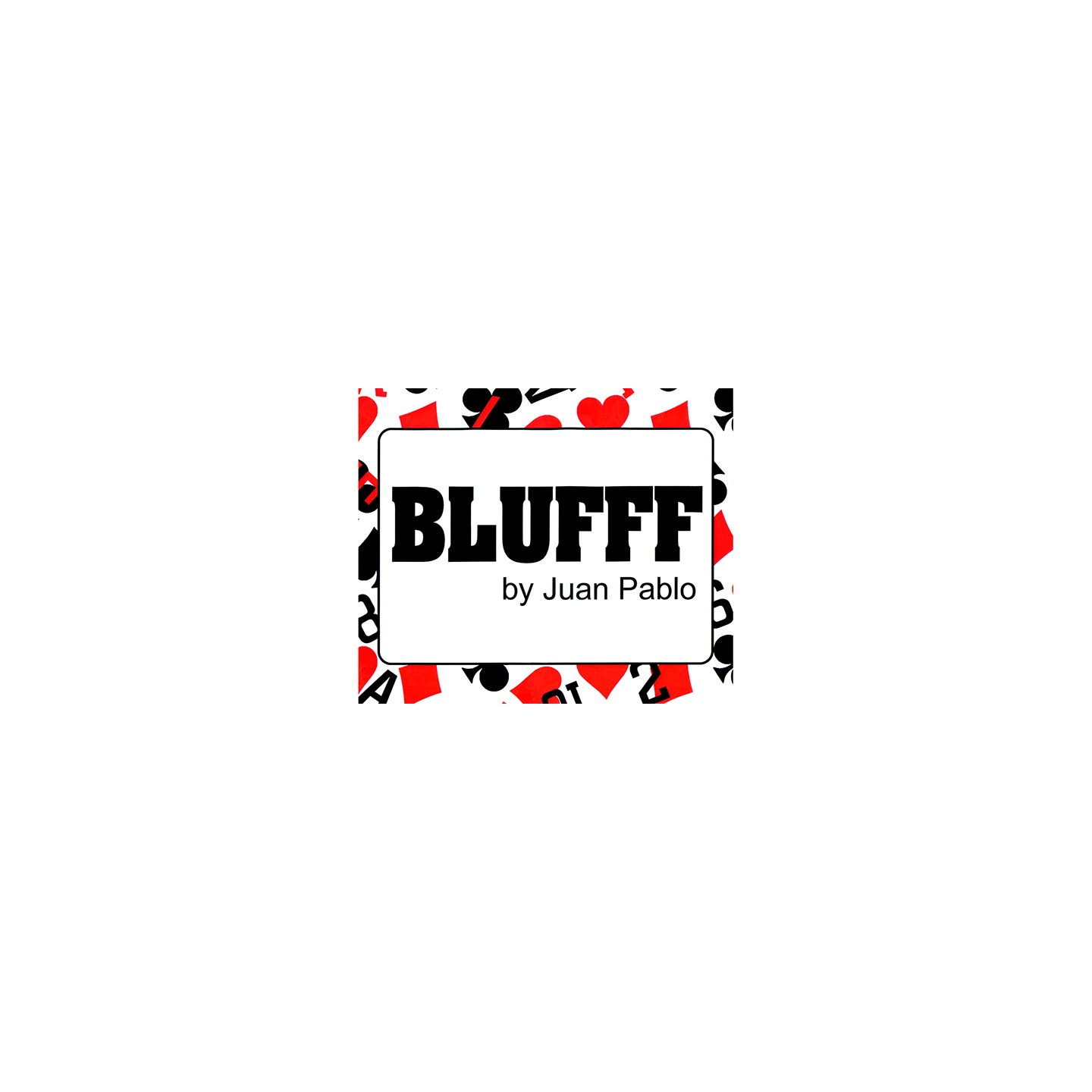 BLUFFF (Happy Halloween) by Juan Pablo Magic