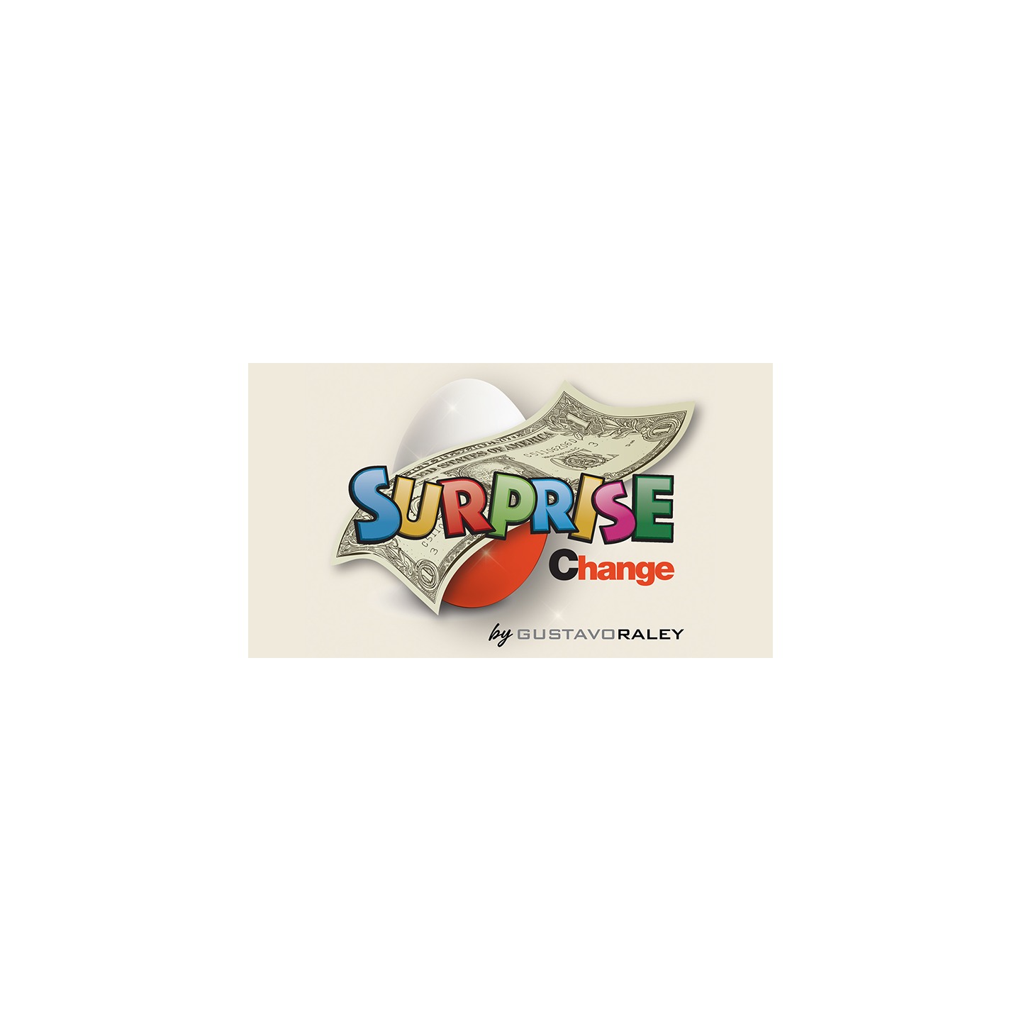 Surprise Change (Gimmicks and Online Instructions) by Gustavo Raley
