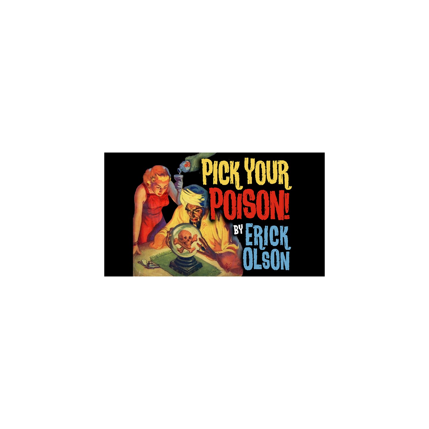 Bill Abbott Magic: Pick Your Poison (Gimmicks and Online Instructions) by Erick Olson