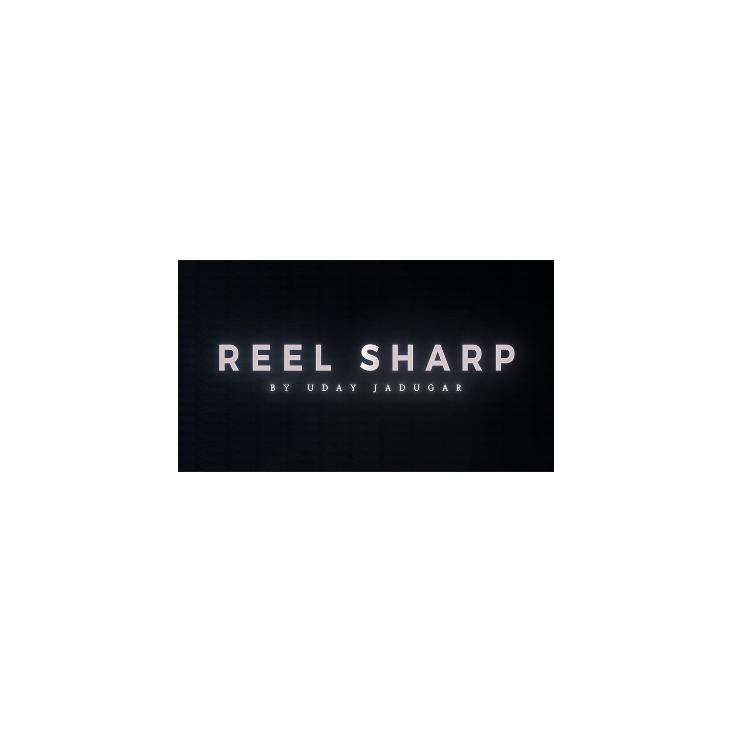 REEL SHARP (Gimmicks and Online Instructions) by UDAY